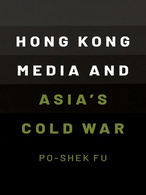 cover image of Hong Kong Media and Asia's Cold War